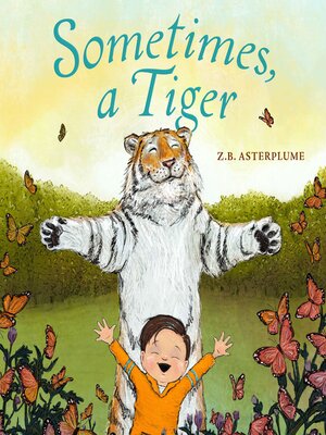 cover image of Sometimes, a Tiger